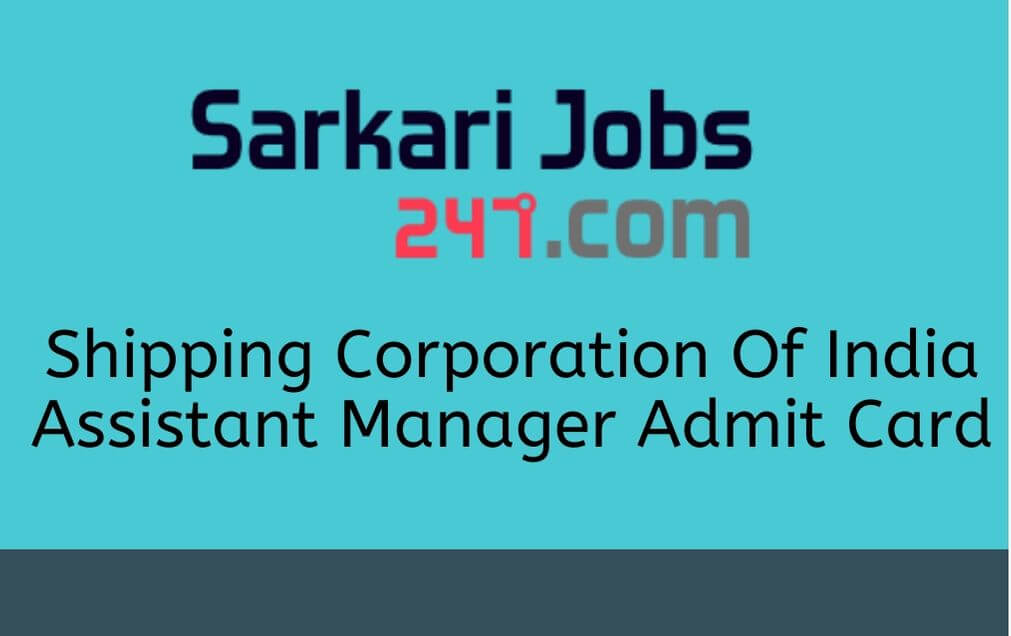 Shipping Corporation Of India Admit Card For Asst Manager To Be 2020 Out Today_30.1