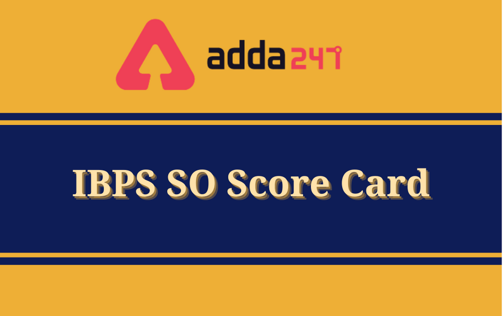 IBPS SO Mains Score Card 2022 Out, Mains Score Card and Marks_30.1