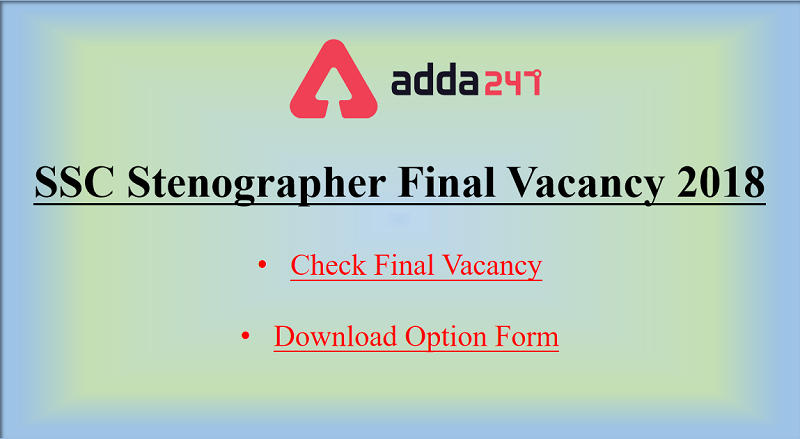 SSC Stenographer Vacancy 2018 Out: Check Option Form_30.1
