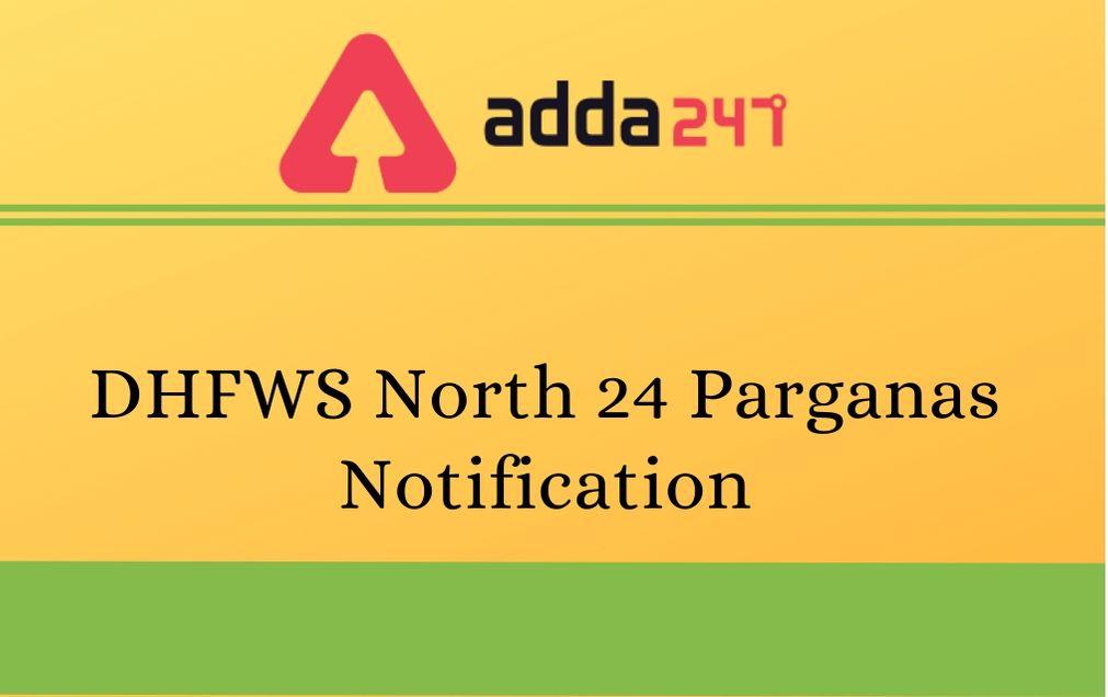DHFWS North 24 Parganas Recruitment 2020: Application Canceled_30.1