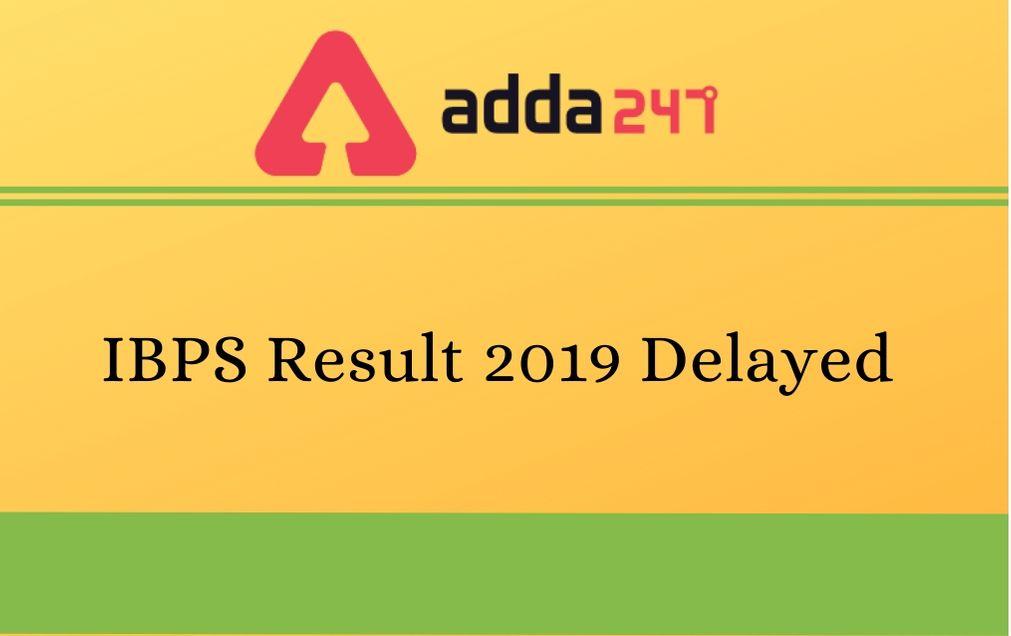 IBPS Result 2019-20 Delayed: CRP VIII PO, SO, Clerk Provisional List Delayed_30.1