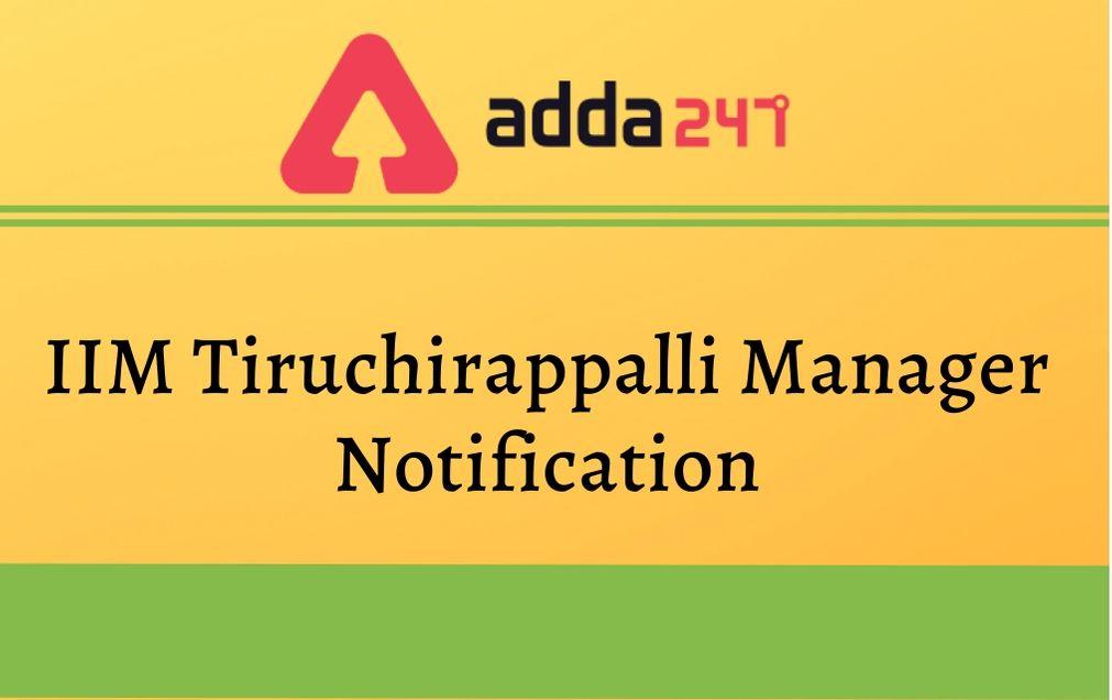 IIM Tiruchirappalli Manager Recruitment 2020: Apply Online_30.1