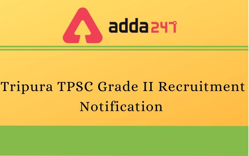 TPSC Grade II Notification 2020 For Civil Service & Police Service Gr-II: Exam Date Postponed_30.1