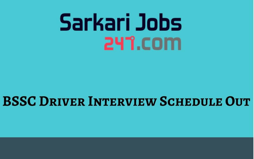 BSSC Driver Interview Date 2020 Out: Check Interview Date_30.1