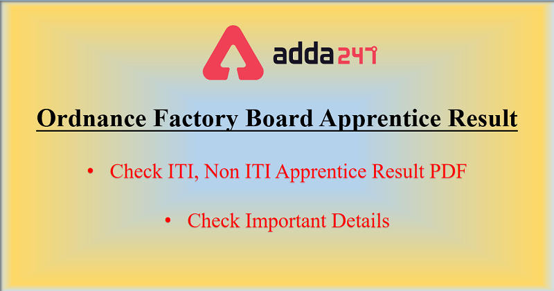 Ordnance Factory Board Apprentice Result 2020 Out: Result PDF_30.1