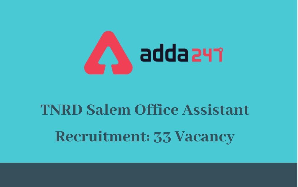 TNRD Salem Recruitment 2020 For Office Assistant: Apply For 33 Vacancy_30.1