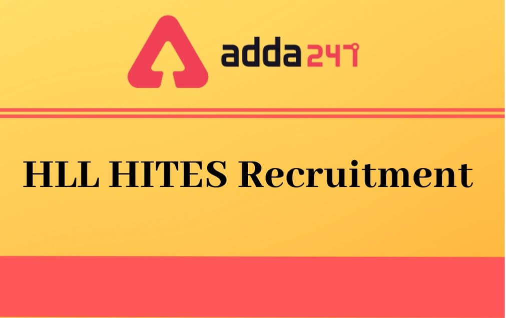 HLL HITES Recruitment Notification 2020: Last Date Extended_30.1
