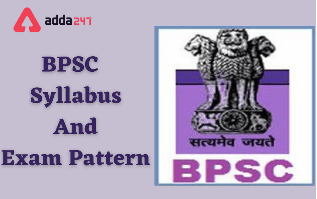 BPSC Syllabus 2022- Check Detailed BPSC Syllabus & Exam Pattern_40.1