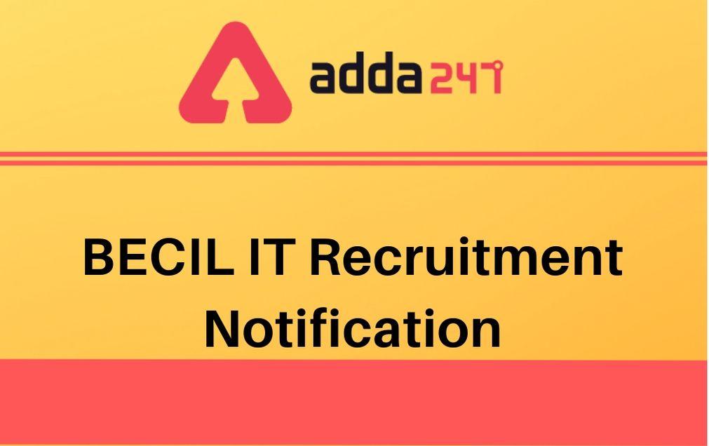 BECIL Recruitment Notification 2020 Out: Apply For 51 Content Developer, Analyst & Other Posts_30.1