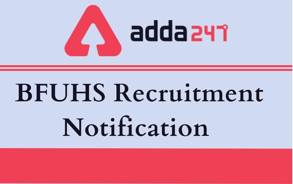BFUHS Recruitment 2020: Apply For 1978 Vacancies Of Staff Nurse & Other Posts_40.1