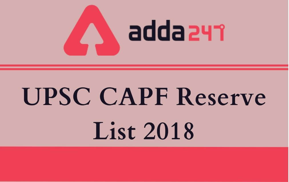 UPSC CAPF Reserve List 2018 Out: Check UPSC CAPF Merit List Result 2020_30.1