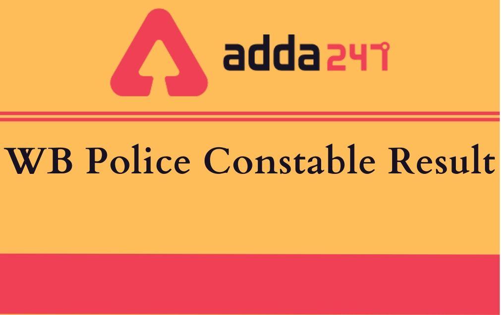 WB Police Constable Result 2020 Out: Check West Bengal Constable Final Result @wbpolice.gov.in_30.1