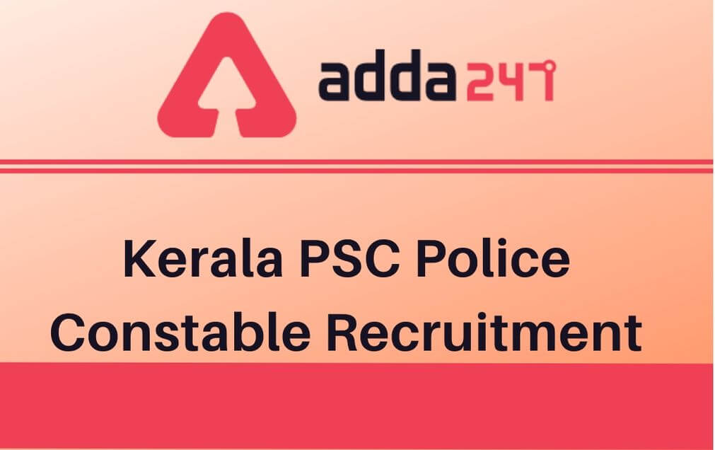 Kerala PSC Police Recruitment 2020:: Apply For 125 KPSC Police Constable Post_40.1
