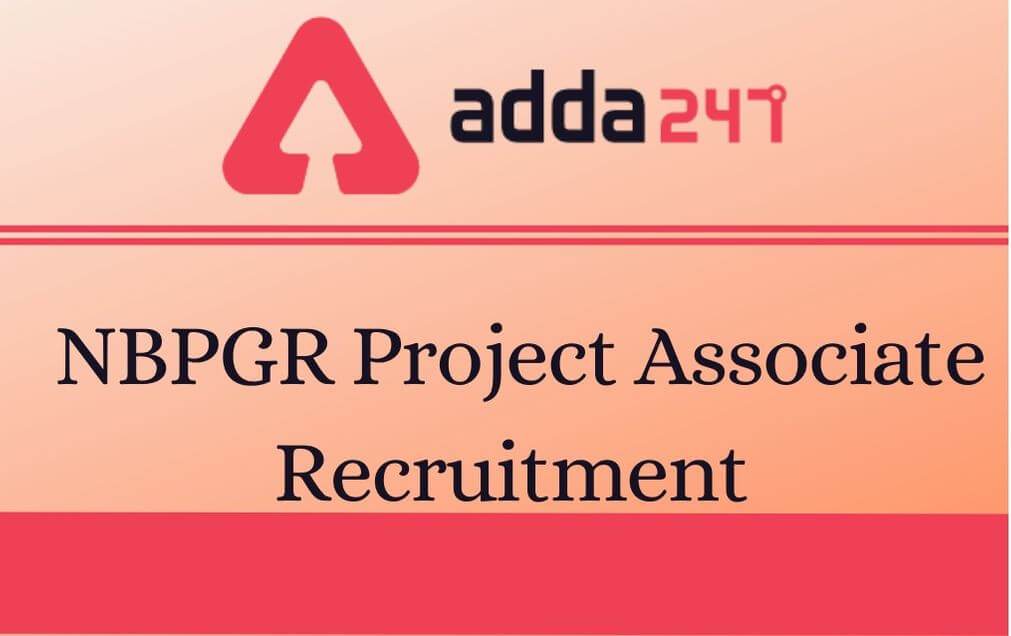 NBPGR Recruitment 2020: Apply For 11 Vacancies For NBPGR RA III, Project Associate_30.1