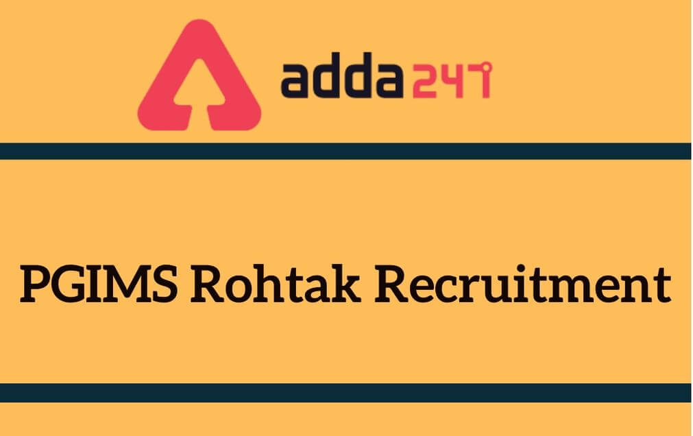 PGIMS Rohtak Recruitment 2020 For Jr/ Sr House Surgeon Posts_30.1
