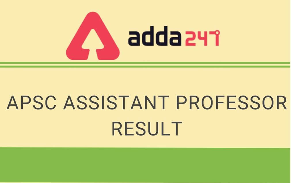APSC Assistant Professor Result 2020 Out: Check Result PDF_30.1