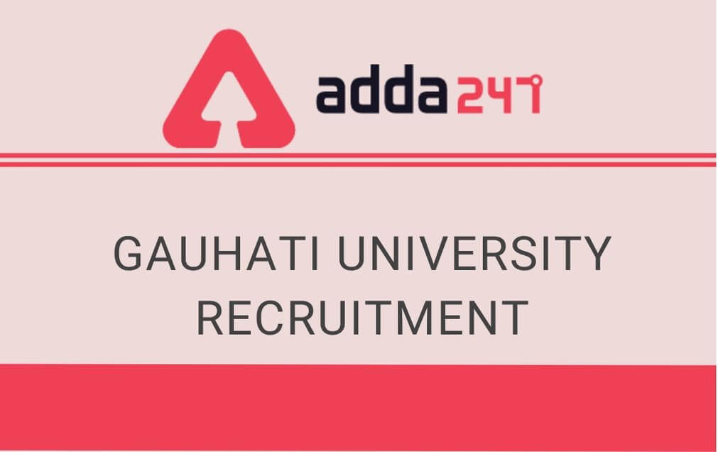 Gauhati University Recruitment 2020: Apply for 57 Professors_30.1