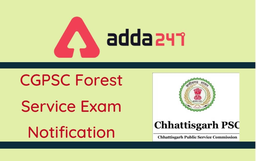 CGPSC Forest Service Exam 2020: Apply Link Active For 178 Vacancies for Forest Ranger & Assistant Forest Guard_30.1