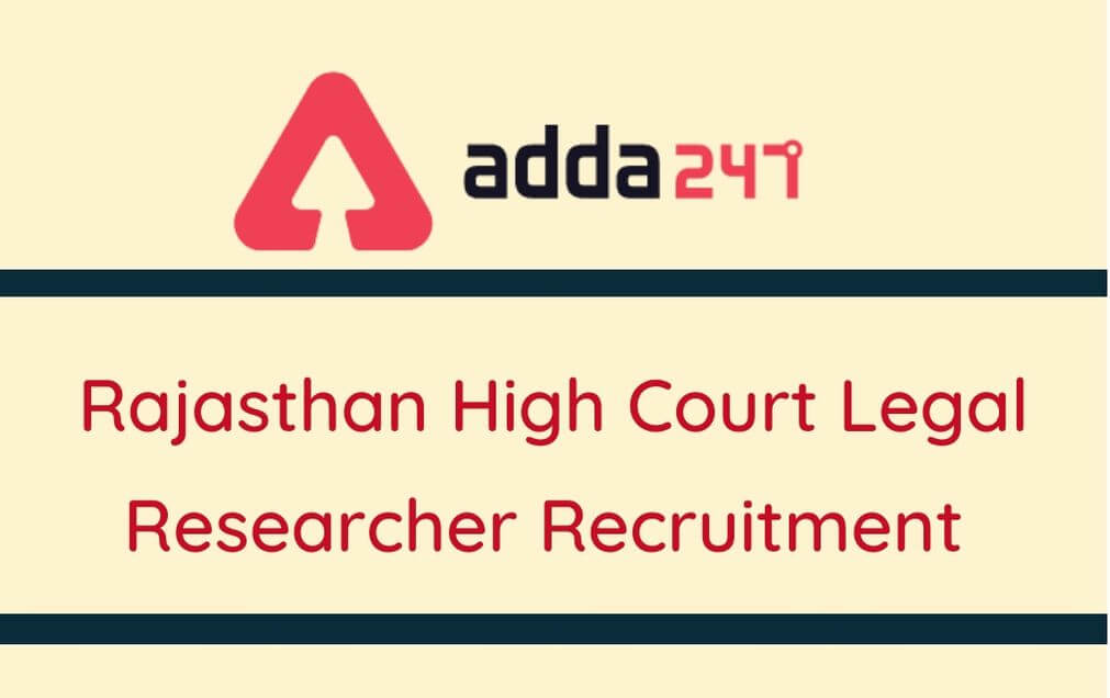 Rajasthan High Court Recruitment 2020 Out: 14 Vacancies for Legal Researcher_30.1