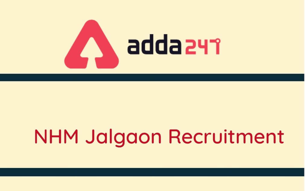 NHM Jalgaon Recruitment 2020: Walk-In For 542 Vacancies_30.1