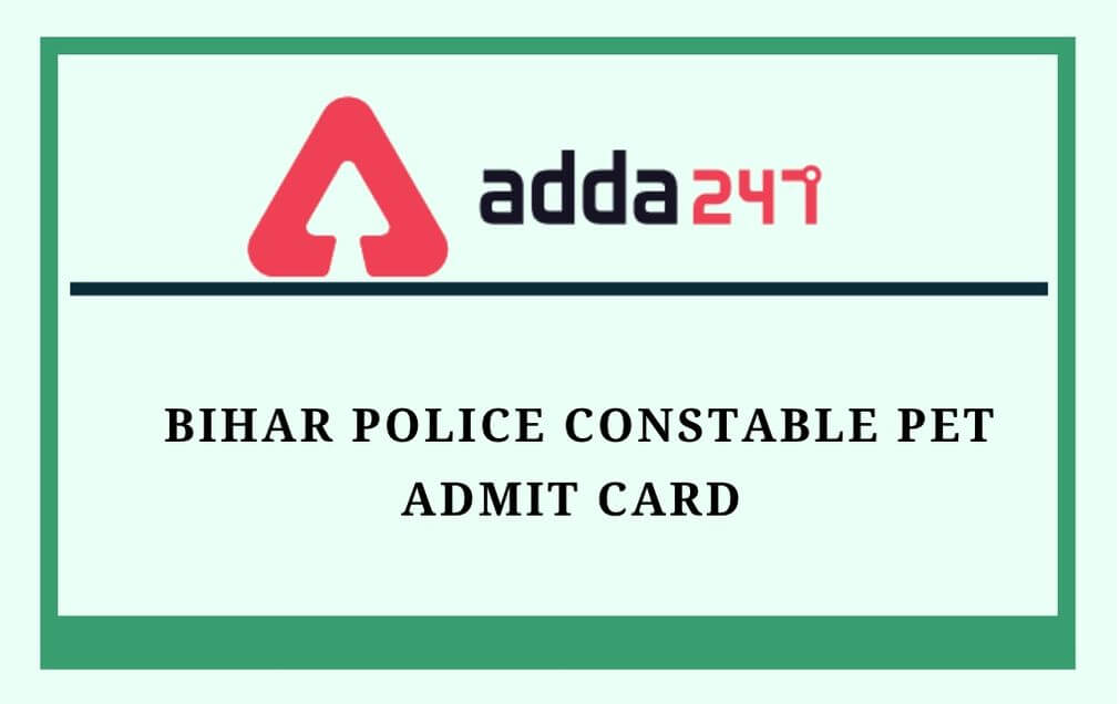 Bihar Police Constable PET Admit Card 2020 Out: Download Admit Card_40.1