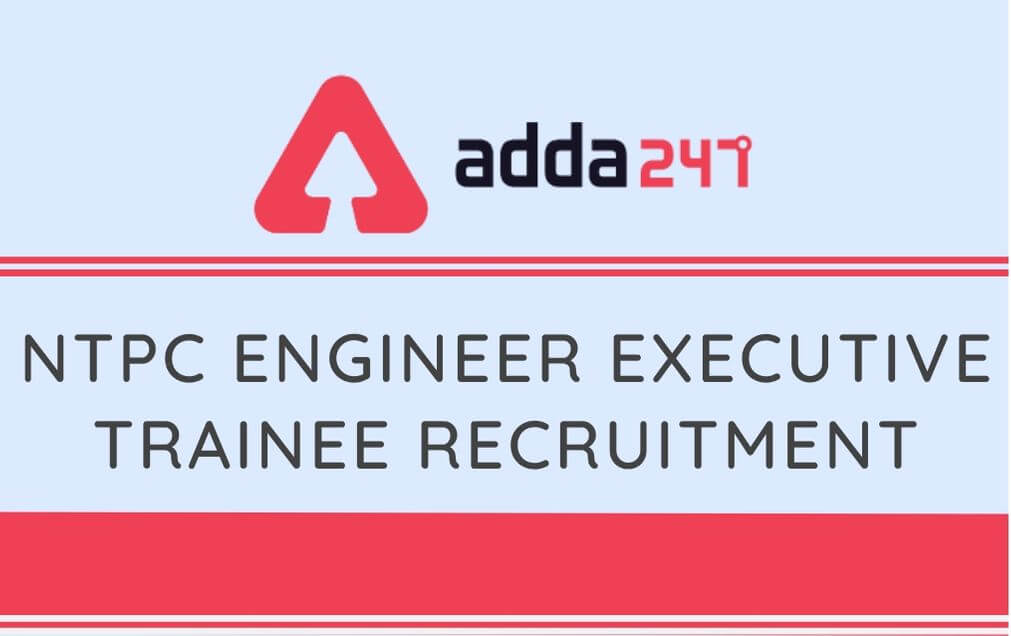 NTPC Engineer Executive Trainee Recruitment 2020: Apply Online_30.1