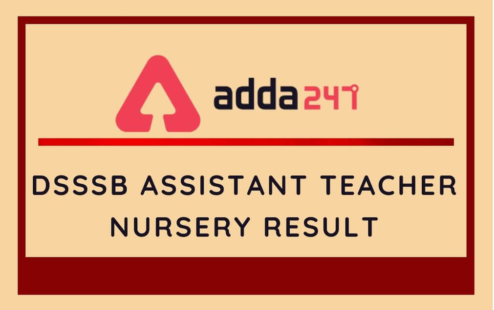DSSSB Assistant Teacher Nursery Result 2020 Out: Check Marks, Cut Off_30.1