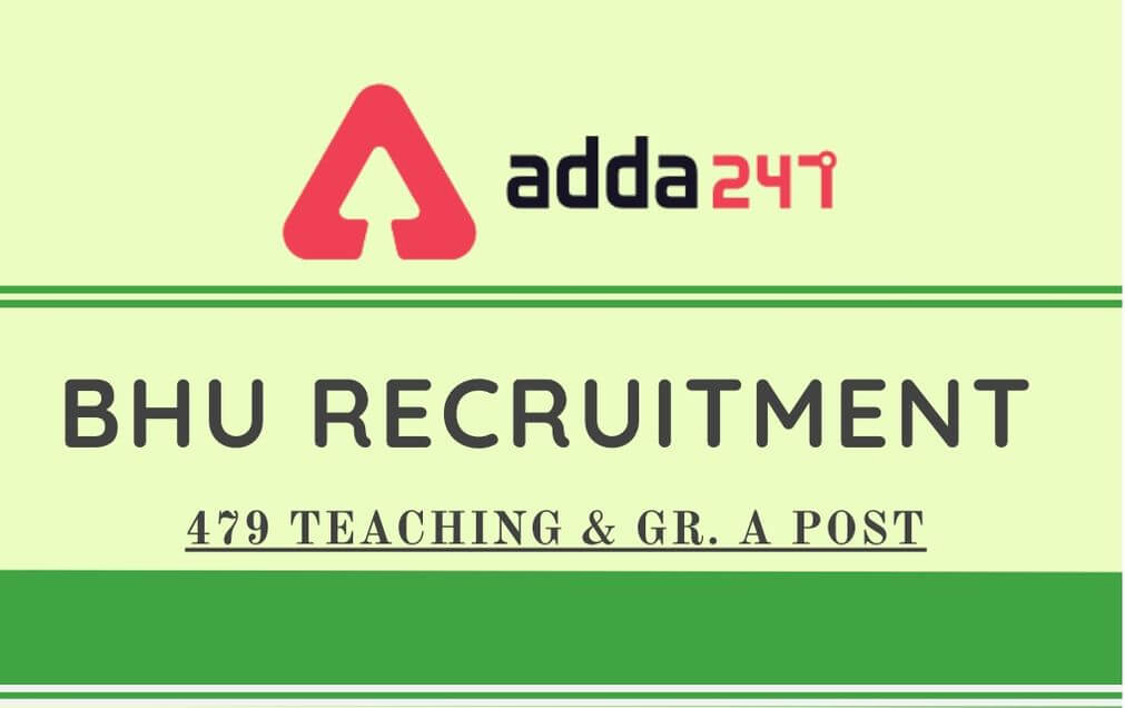 BHU Recruitment 2020: Apply Online For 479 teaching & Group 'A' Vacancies @bhu.ac.in/rac_30.1