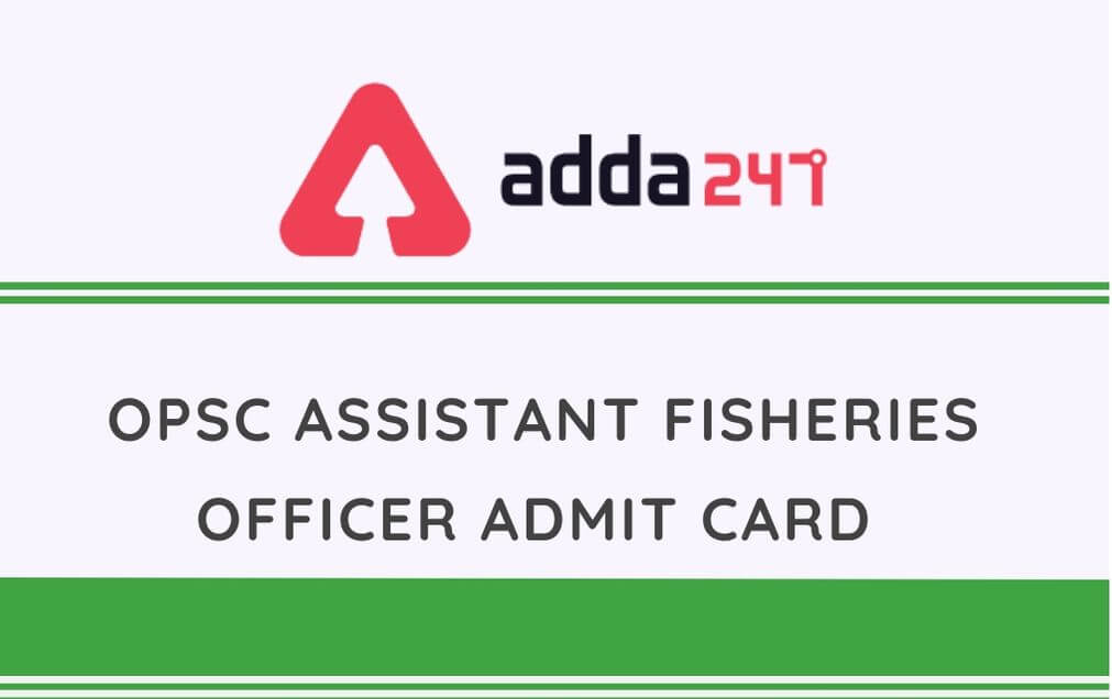 OPSC Assistant Fisheries Officer Admit Card 2020 Out @ongc.gov.in_30.1