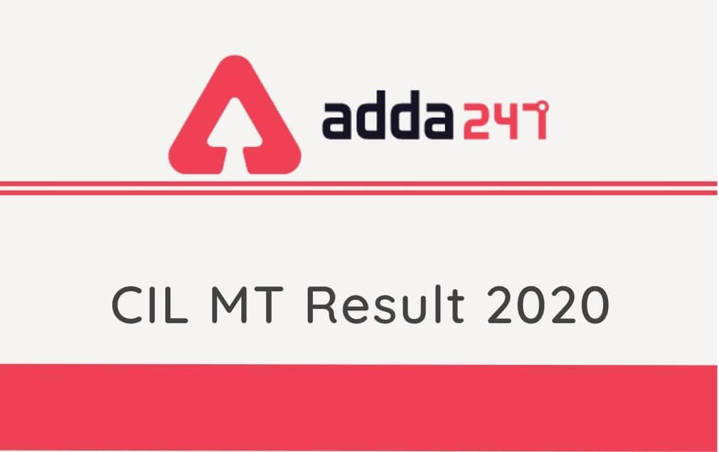 CIL MT Result 2020 Out @coalindia.in: Check Coal India Result, Cut Off_30.1