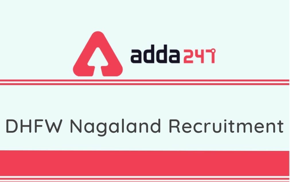 DHFW Nagaland Recruitment 2020: Apply For 195 Medical Officer Vacancies_30.1