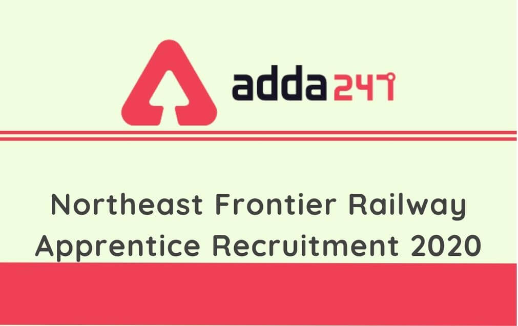 Northern Frontier Railway Apprentice Recruitment 2020: Apply online For 4499 Vacancies_40.1
