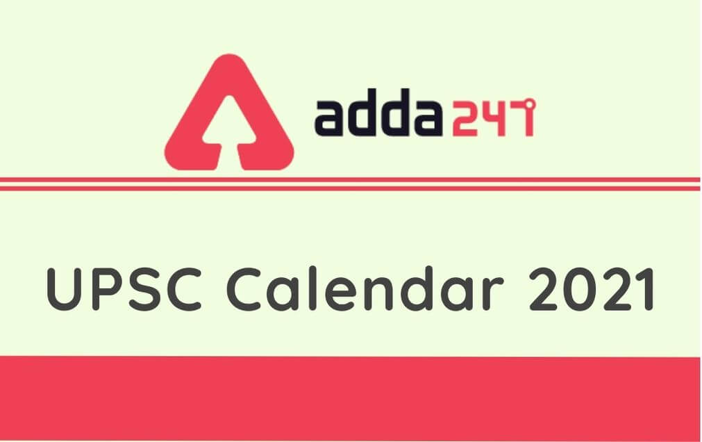 UPSC Calendar 2021 Out: Revised Exam Dates, Notification Dates_30.1