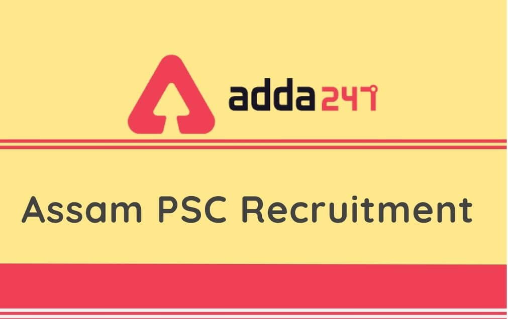 APSC Recruitment 2020: Apply For 637 AE & JE Vacancies_40.1