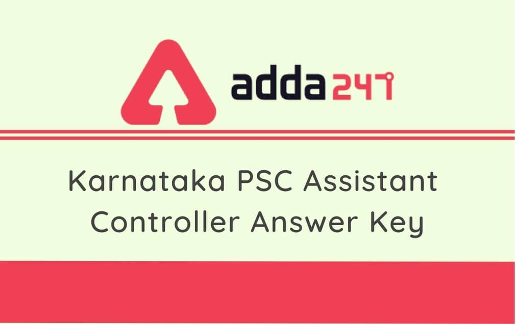 Karnataka PSC Assistant Controller Answer Key 2020 Out @kpsc.kar.nic.in: Check Answer Key, Raise Objections_30.1