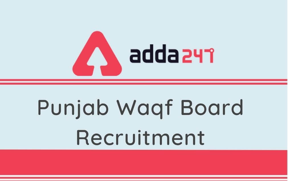Punjab Waqf Board Recruitment 2020: Apply Online For 173 Vacancies of Clerk & Other Posts_30.1
