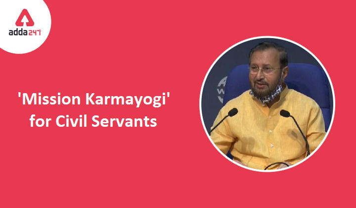 'Mission Karmayogi' for Civil Servants: Explained_30.1