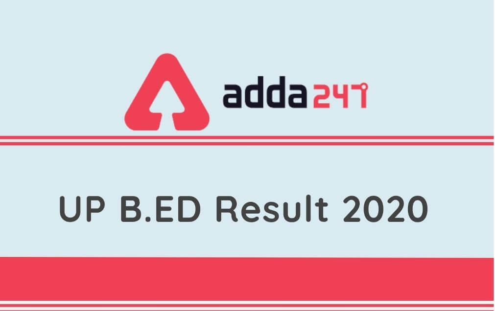 UP B.ED Result 2020 Out: Check UP B.ED Result Here_30.1