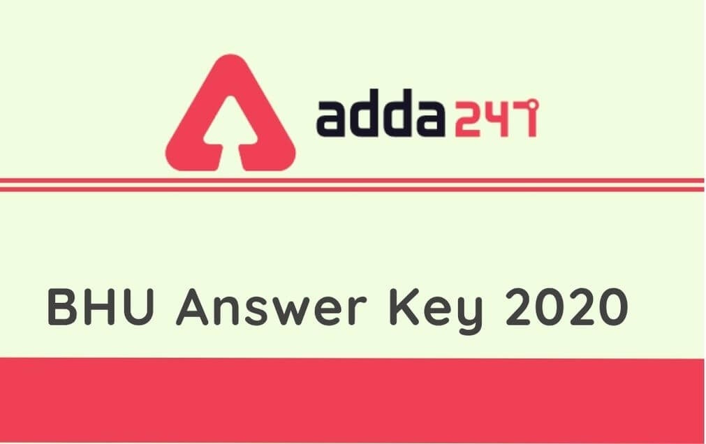 BHU Answer Key 2020 Out: Check UET/ PET Answer Key, Raise Objections_30.1