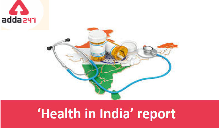 'Health in India' Report: Explained_30.1