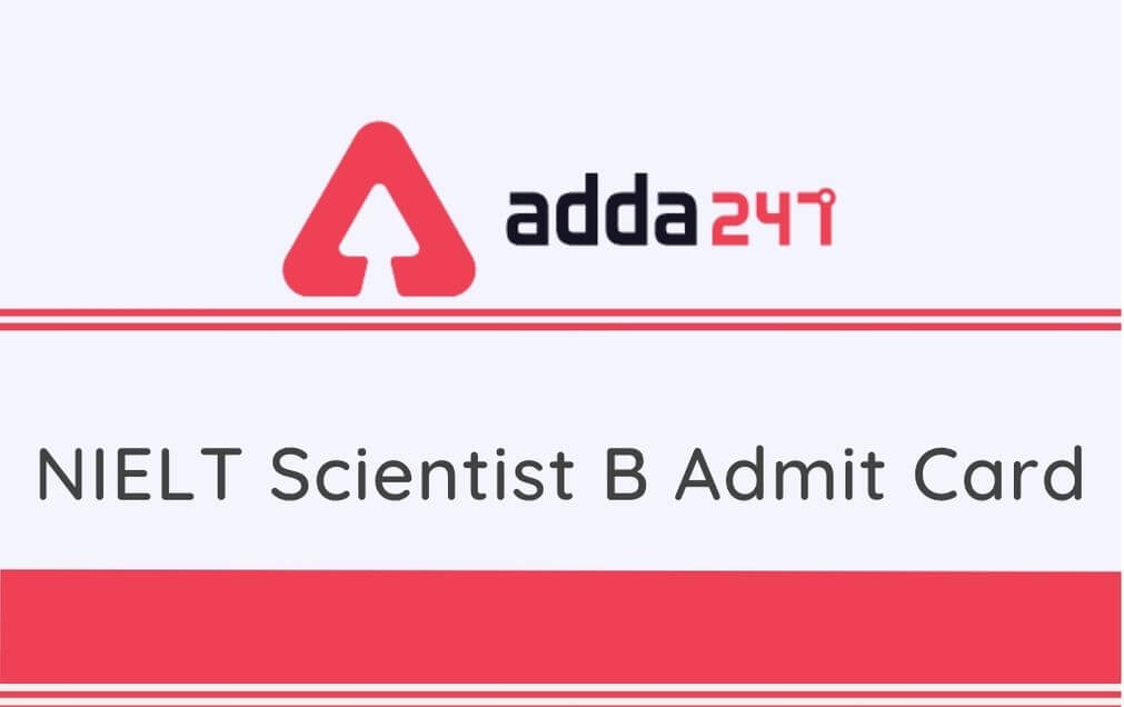 NIELIT Scientist B Admit Card 2020 Released: Download Scientist/ Assistant Admit Card_30.1