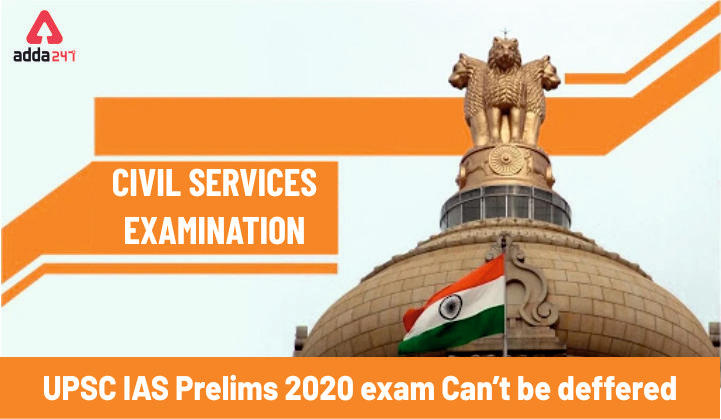 UPSC Prelims 2020 to be held on October 4, SC dismissed plea seeking exam postponement_30.1