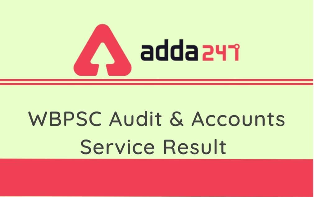 WBPSC Audit & Accounts Service 2020 Result Out: 719 Qualified for Mains Exam_30.1
