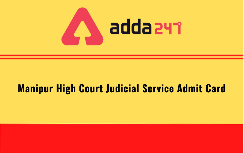 Manipur High Court Judicial Service Admit Card 2020 Released: Download Judicial Service Grade-1 Call Letter_40.1