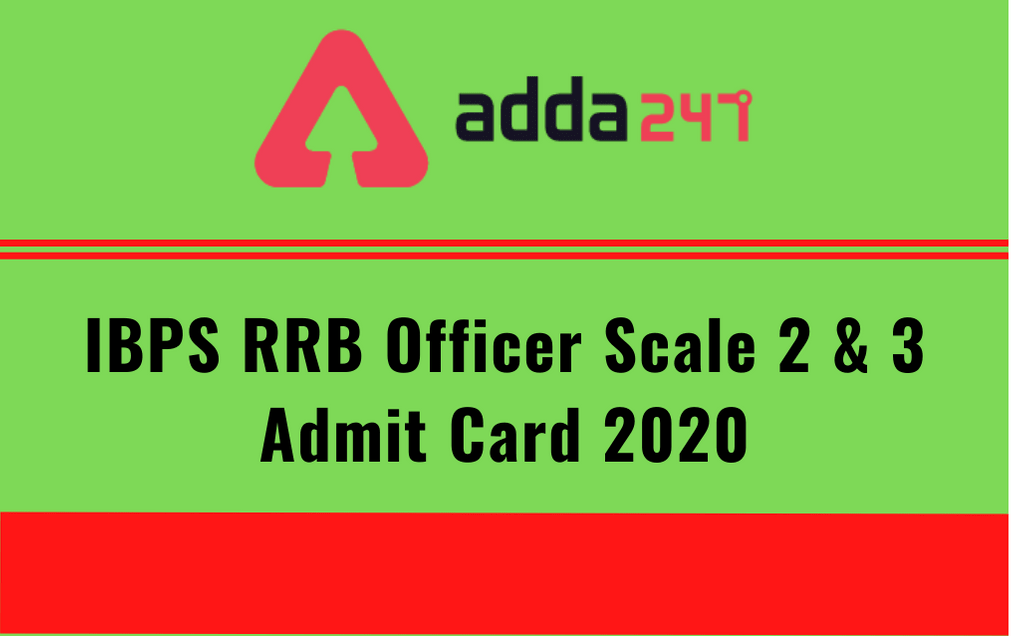 IBPS RRB Officer Scale 2, 3 Admit Card 2020 Out: Download Single Exam Admit Card_30.1