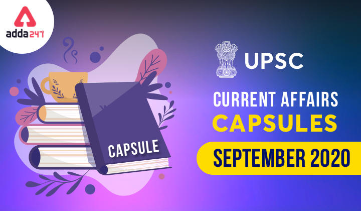 UPSC Monthly Current Affairs Capsule: September 2020_30.1