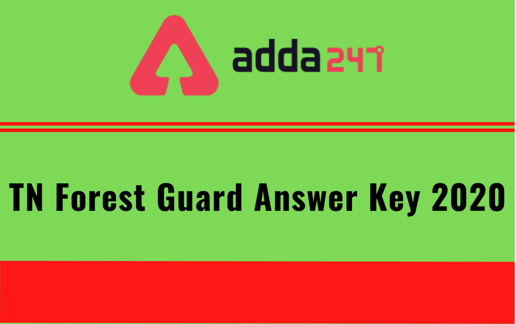 TN Forest Guard Final Answer Key 2020 Released: Check Final Answer Key_30.1