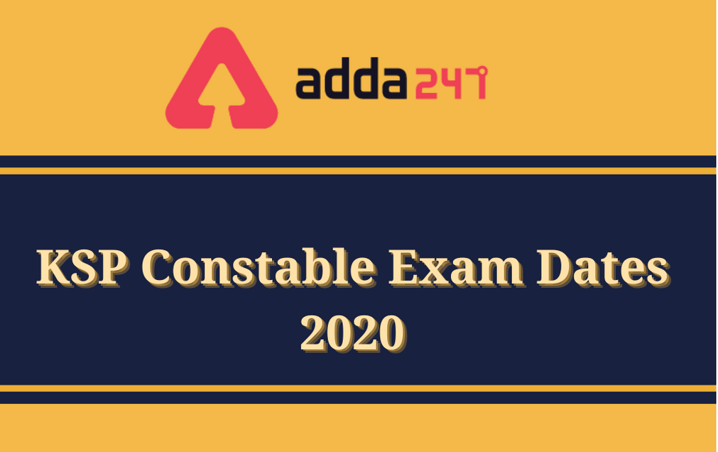 KSP Constable Exam Dates 2020 Released: Check Karnataka Police Special Reserve Police Constable and Bandsmen Exam Dates Here_30.1