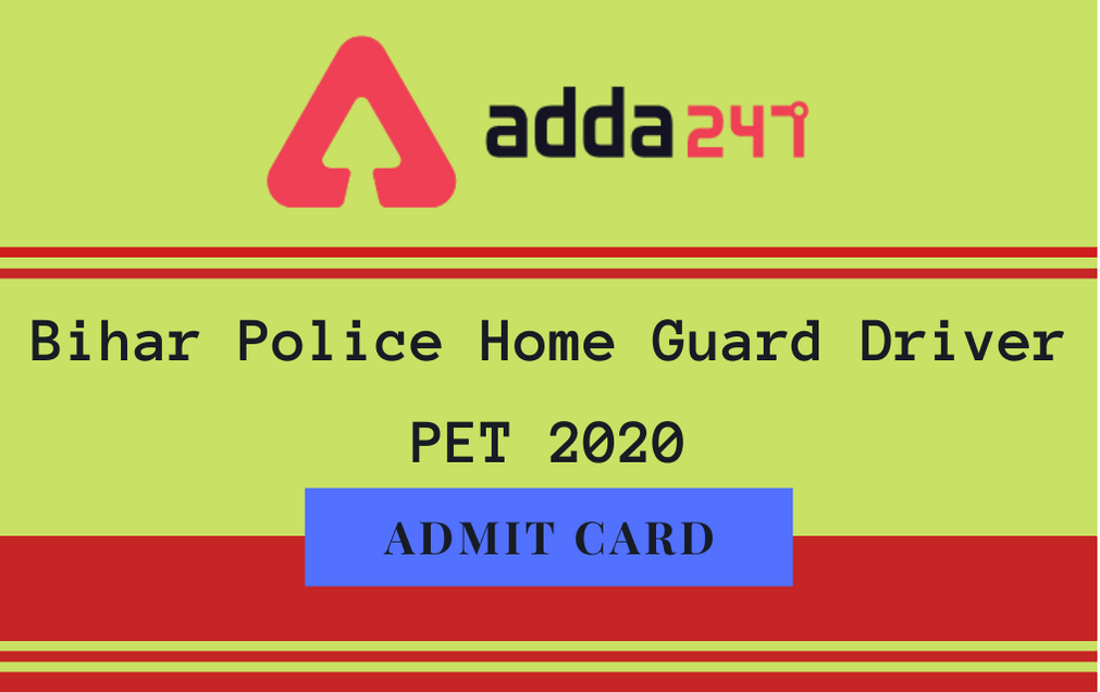 Bihar Police Home Guard Driver PET Admit Card 2020 Out: Download PET/ PST Admit Card_30.1