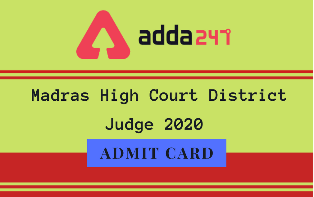 Madras High Court District Judge Prelims Admit Card 2020 Released: Download Hall Ticket_30.1